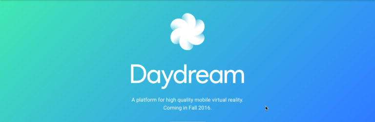 Google’s Virtual Reality (VR) Platform “Daydream” Launching Soon