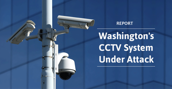 Massive Federal CCTV System Attack on Washington D.C., 70% of System Hacked