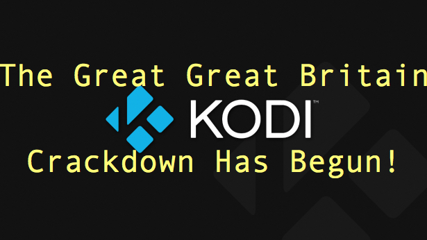 Great Great Britain Kodi Box Crackdown