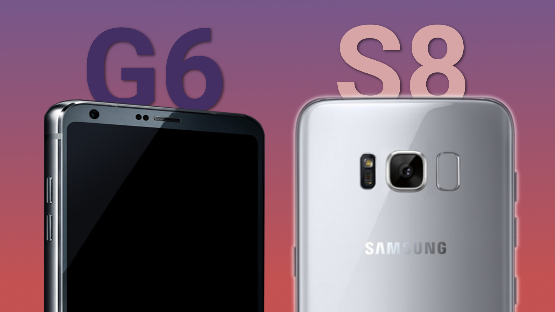 Galaxy S8 LG G6 comparison