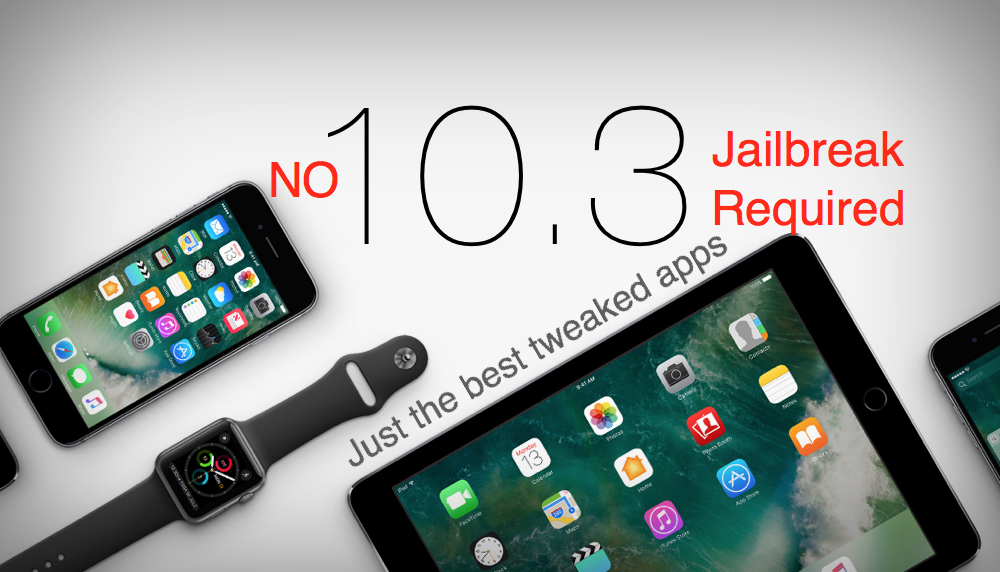 iOS 10.3 jailbreak not required