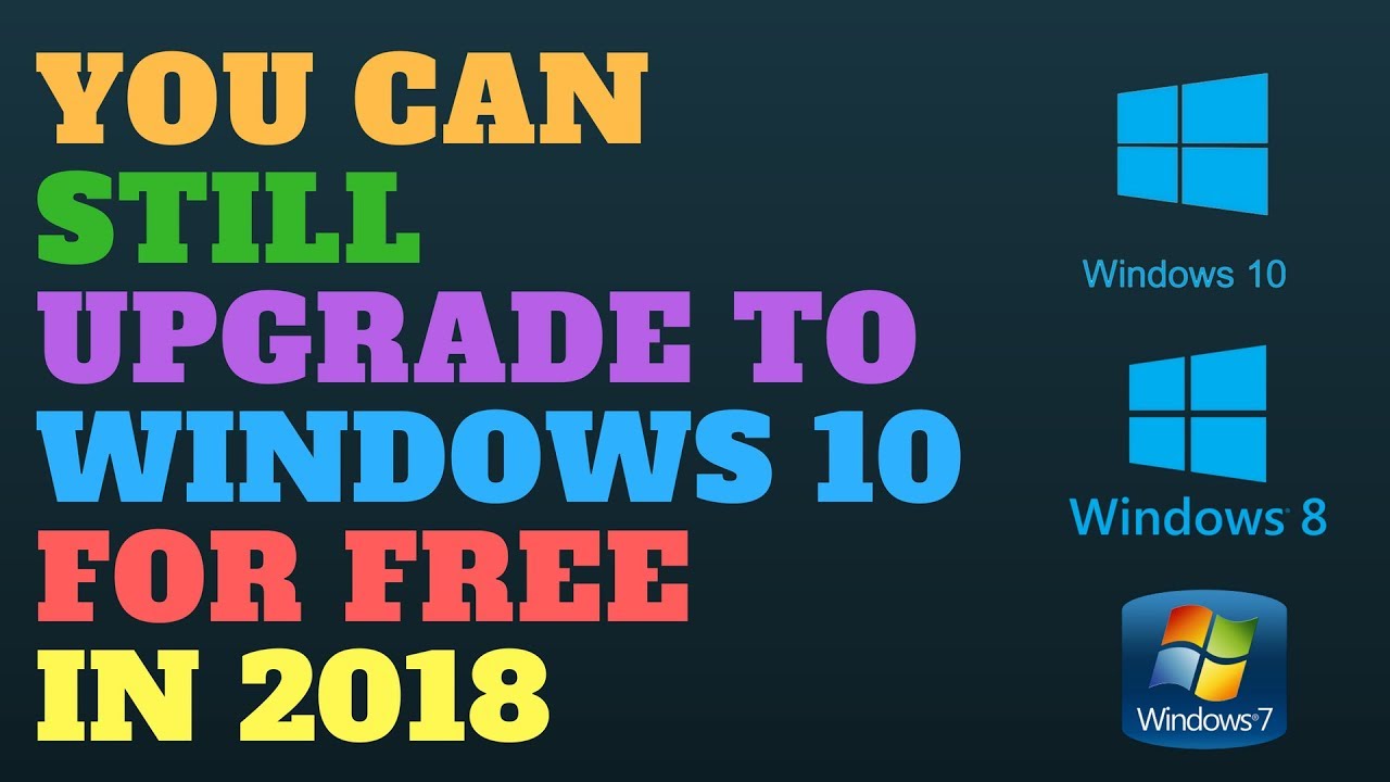 You Can Still Get A Free Windows 10 Upgrade With An Active Win7 Or